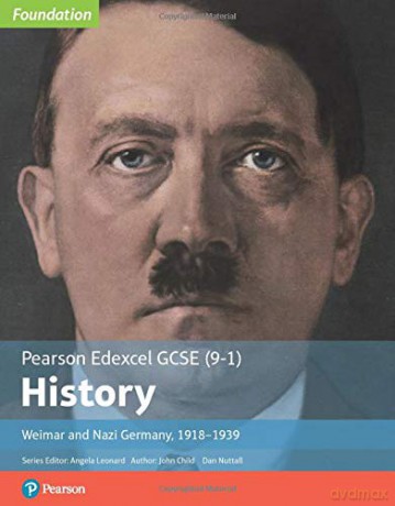 Pearson Edexcel GCSE 9-1History: Weimar and Nazi Germany, 1918-1939 Edexcel GCSE 9-1 Foundation History - John Child [KSIĄŻKA]