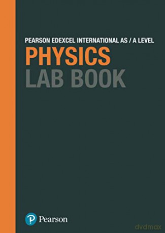 Pearson Edexcel International A Level Physics Lab Book: Lab Book - Pearson [KSIĄŻKA]