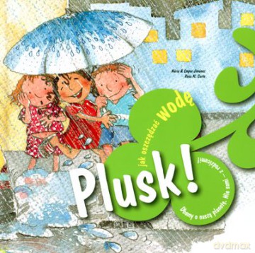 Plusk! Jak oszczędzać wodę - Núria Jiménez, Empar Jiménez [KSIĄŻKA]