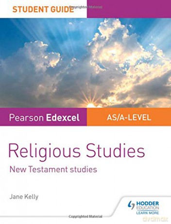 Pearson Edexcel Religious Studies A level/AS Student Guide: New Testament Studies Student Guides - Jane Kelly [KSIĄŻKA]