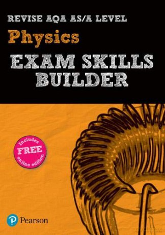 Pearson REVISE AQA A level Physics Exam Skills Builder: for home learning, 2021 assessments and 2022 exams AQA A level Science 2015 [KSIĄŻKA]