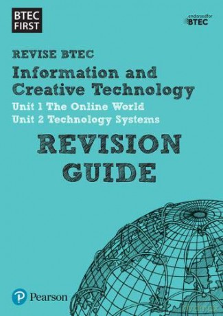 Pearson REVISE BTEC First in I&CT Revision Guide: for home learning, 2021 assessments and 2022 exams BTEC First IT [KSIĄŻKA]