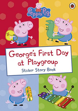 Peppa Pig: George's First Day at Playgroup: Sticker Book - Peppa Pig [KSIĄŻKA]