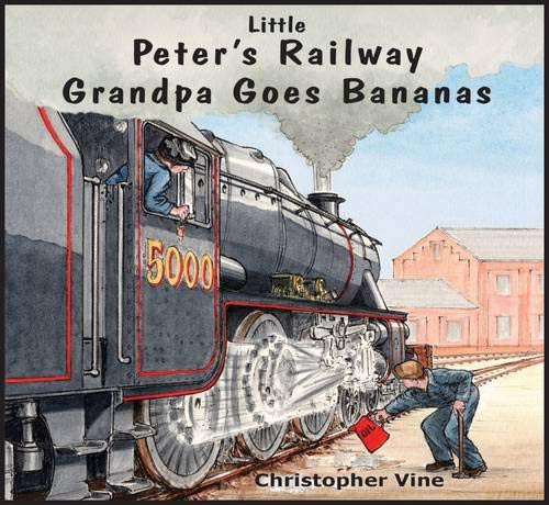 Peter's Railway Grandpa Goes Bananas - Christopher G. C. Vine [KSIĄŻKA]
