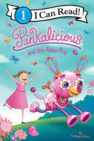 Pinkalicious and the Robo-Pup (I Can Read Level 1) - Victoria Kann [KSIĄŻKA]