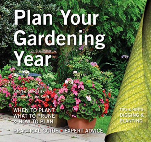 Plan Your Gardening Year: Plan, Plant and Maintain Digging and Planting - Andrew Mikolajski [KSIĄŻKA]