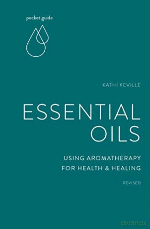 Pocket Guide to Aromatherapy: Using Essential Oils for Health and Healing Mindful Living Guides - Kathi Keville [KSIĄŻKA]