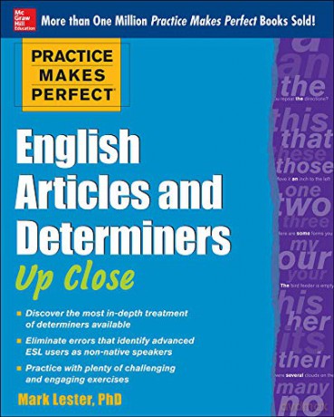 Practice Makes Perfect English Articles and Determiners Up Close Practice Makes Perfect Series - Mark Lester [KSIĄŻKA]