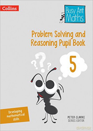 Problem Solving and Reasoning Pupil Book 5 Busy Ant Maths - Peter Clarke [KSIĄŻKA]