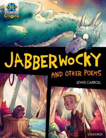 Project X Origins Graphic Texts: Dark Red Book Band, Oxford Level 18: Jabberwocky and other poems - Lewis Carroll [KSIĄŻKA]