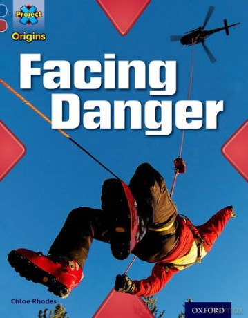 Project X Origins: Dark Blue Book Band, Oxford Level 15: Endangered: Facing Danger - Chloe Rhodes [KSIĄŻKA]
