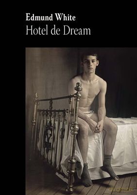 Hotel De Dream - Edmund White [KSIĄŻKA]