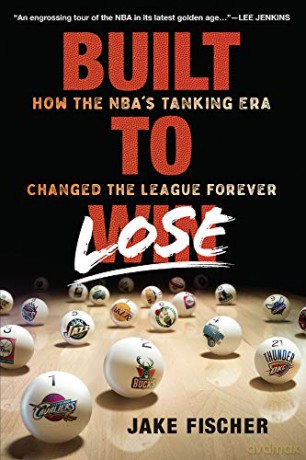 Race to the Bottom: How the NBA's Tanking Era Changed the League Forever - Jake Fischer [KSIĄŻKA]