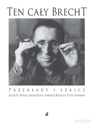 Ten cały Brecht. Przekład i szkice [KSIĄŻKA]