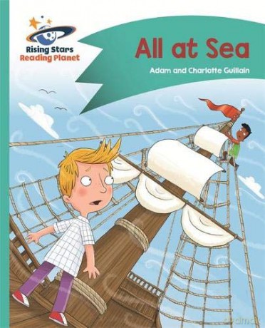 Reading Planet - All at Sea - Turquoise: Comet Street Kids Rising Stars Reading Planet - Charlotte Guillain [KSIĄŻKA]