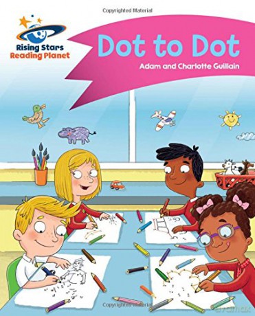 Reading Planet - Dot to Dot - Pink A: Comet Street Kids Rising Stars Reading Planet - Adam Guillain [KSIĄŻKA]