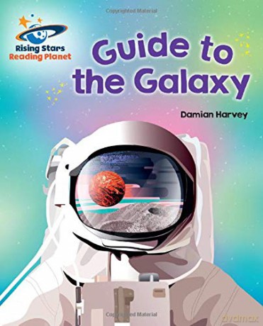 Reading Planet - Guide to the Galaxy - White: Galaxy Rising Stars Reading Planet - Tbc [KSIĄŻKA]