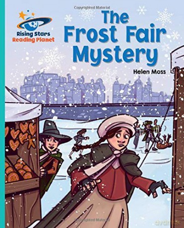 Reading Planet - The Frost Fair Mystery - Turquoise: Galaxy Rising Stars Reading Planet - Helen Moss [KSIĄŻKA]