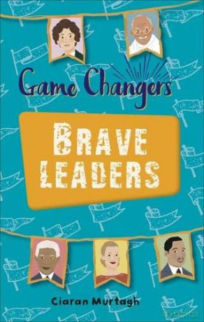 Reading Planet KS2 - Game-Changers: Brave Leaders - Level 4: Earth/Grey band Rising Stars Reading Planet - Ciaran Murtagh [KSIĄŻKA]