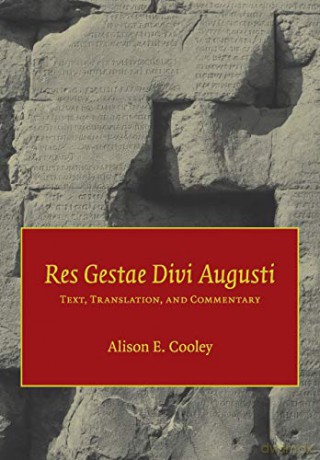 Res Gestae Divi Augusti: Text, Translation, and Commentary - Alison E. Cooley [KSIĄŻKA]