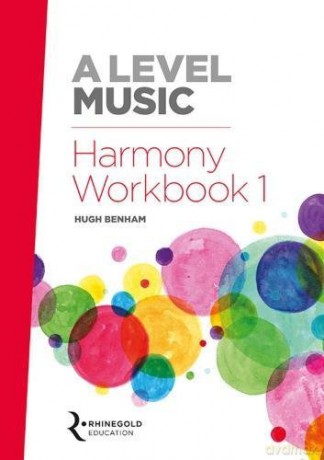 Rhinegold Education: A Level Music Harmony Workbook 1 - Hugh Benham [KSIĄŻKA]