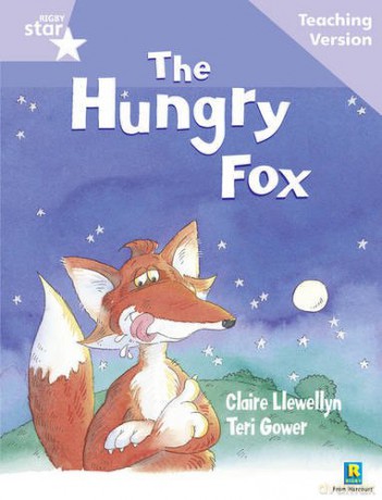 Rigby Star Guided Reading Lilac Level: The Hungry Fox Teaching Version [KSIĄŻKA]