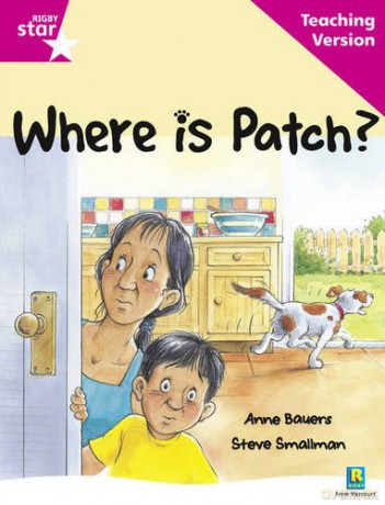 Rigby Star Guided Reading Pink Level: Where is Patch Teaching Version [KSIĄŻKA]