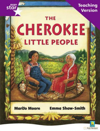 Rigby Star Guided Reading Purple Level: The Cherokee Little People Teaching Version [KSIĄŻKA]