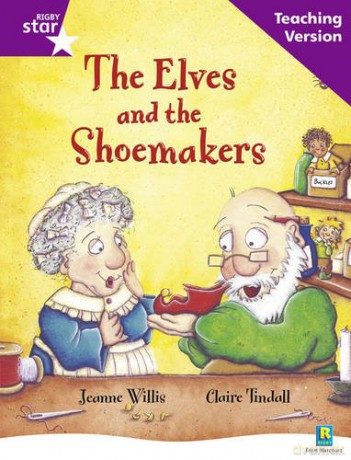 Rigby Star Guided Reading Purple Level: The Elves and the Shoemaker Teaching Version [KSIĄŻKA]
