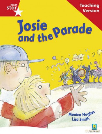 Rigby Star Guided Reading Red Level: Josie and the Parade Teaching Version [KSIĄŻKA]