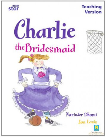 Rigby Star Guided White Level: Charlie the Bridesmaid Teaching Version [KSIĄŻKA]