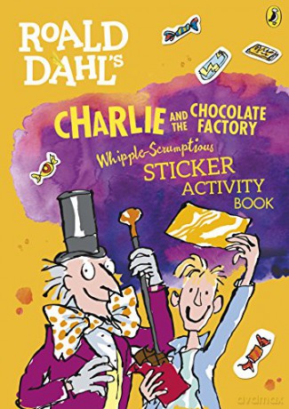 Roald Dahl's Charlie and the Chocolate Factory Whipple-Scrumptious Sticker Activity Book - Quentin Blake [KSIĄŻKA]
