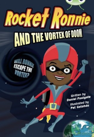 Rocket Ronnie and the Vortex of Doom BUG CLUB - Daniel Postgate [KSIĄŻKA]