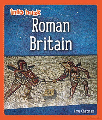 Roman Britain Info Buzz: Early Britons - Izzi Howell [KSIĄŻKA]