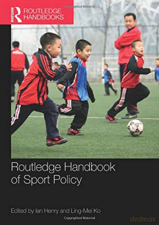 Routledge Handbook of Sport Policy - Ian Henry [KSIĄŻKA]