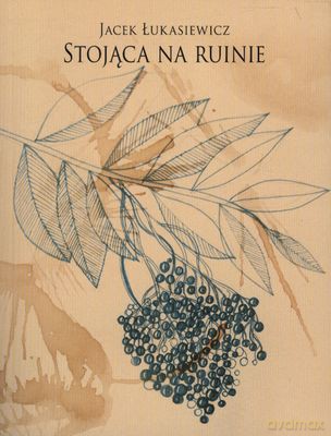 Stojąca Na Ruinie - Janusz Styczeń [KSIĄŻKA]