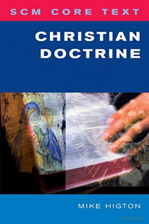 SCM Core Text: Christian Doctrine - Mike Higton [KSIĄŻKA]