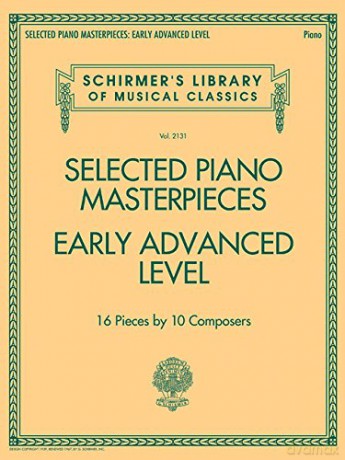 Selected Piano Masterpieces - Early Advanced Level Piano Book: 16 Pieces by 10 Composers Schirmer's Library of Musical Classics [KSIĄŻKA]