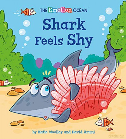 Shark Feels Shy The Emotion Ocean - Katie Woolley [KSIĄŻKA]