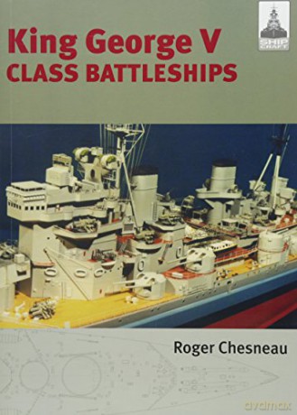 Shipcraft 2 - King George V Class Battleships - Roger Chesneau [KSIĄŻKA]