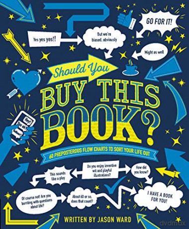 Should You Buy This Book: 60 Preposterous Flow Charts to Sort Your Life Out - Jason Ward [KSIĄŻKA]
