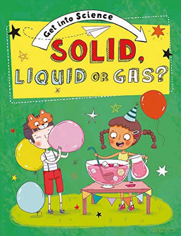 Solid, Liquid or Gas Get Into Science - Jane Lacey [KSIĄŻKA]