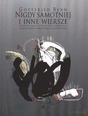 Nigdy Samotniej I Inne Wiersze - Gottfried Benn [KSIĄŻKA]