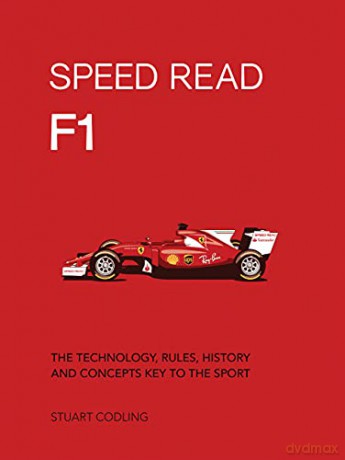 Speed Read F1: The Technology, Rules, History and Concepts Key to the Sport - Stuart Codling [KSIĄŻKA]