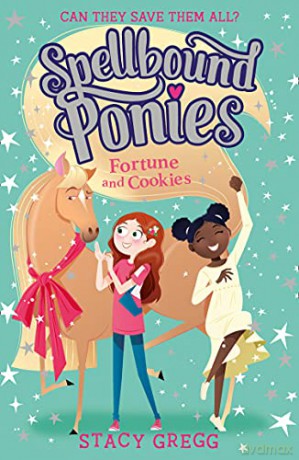 Spellbound Ponies: Fortune and Cookies: Book 4 - Stacy Gregg [KSIĄŻKA]