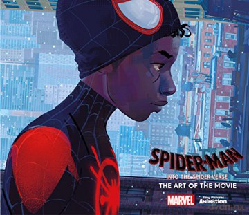 Spider-Man: Into the Spider-Verse - The Art of the Movie - Ramin Zahed [KSIĄŻKA]