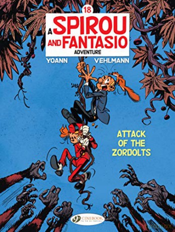 Spirou & Fantasio Vol. 18: Attack of the Zordolts: VOLUME 18 - Fabien Vehlmann [KOMIKS]