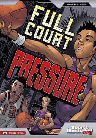 Sports Illustrated Kids Graphic Novels: Full Court Pressure - Jessica Gunderson [KOMIKS]