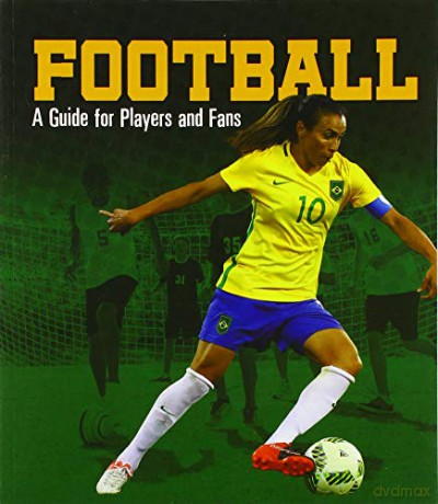 Sports Zone: Football: A Guide for Players and Fans - Heather Williams [KSIĄŻKA]