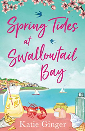 SPRING TIDES AT SWALLOWTAIL BAY: The perfect laugh out loud romantic comedy to escape with!: Book 1 - Katie Ginger [KSIĄŻKA]